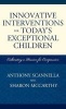 Innovative Interventions for Today's Exceptional Children - Cultivating a Passion for Compassion (Hardcover) - Anthony Scannella Photo