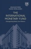 The International Monetary Fund - Distinguishing Reality from Rhetoric (Hardcover) - Graham Bird Photo