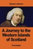 A Journey to the Western Islands of Scotland (Paperback) - Samuel Johnson Photo