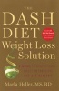 The DASH Diet Weight Loss Solution - 2 Weeks to Drop Pounds, Boost Metabolism and Get Healthy (Hardcover) - Marla Heller Photo