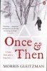 Once and Then (Paperback) - Morris Gleitzman Photo