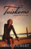 Tuiskoms - Stories Oor Die Liefde (Afrikaans, Paperback) - Irma Joubert Photo