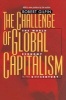 The Challenge of Global Capitalism - The World Economy in the 21st Century (Paperback, With a New preface by the author) - Robert Gilpin Photo