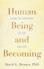 Human Being and Becoming - Living the Adventure of Life and Love (Paperback) - David G Benner Photo