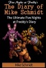 Five Nights at Freddy's - Diary of : The Ultimate Five Nights at Freddy's Diary (Paperback) - Mike Schmidt Photo