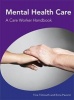 Mental Health Care a Care Worker Handbook (Paperback) - Tina Tilmouth Photo