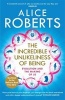 The Incredible Unlikeliness of Being - Evolution and the Making of US (Paperback) - Alice Roberts Photo