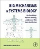 Big Mechanisms in Systems Biology - Big Data Mining, Network Modeling, and Genome-Wide Data Identification (Paperback) - Bor Sen Chen Photo