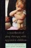 A Handbook of Play Therapy with Aggressive Children (Paperback) - David A Crenshaw Photo