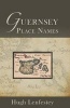 Guernsey Place Names (Paperback) - Hugh Lenfestey Photo