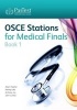 OSCE Stations for Medical Finals, Book 1 (Paperback) - Adam Feather Photo