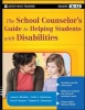 The School Counselor's Guide to Helping Students with Disabilities (Paperback, New) - Laura E Marshak Photo