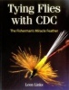 Tying Flies with CDC - The Fisherman's Miracle Feather (Paperback) - Leon Links Photo