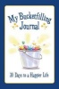 My Bucketfilling Journal - 30 Days to a Happier Life (Paperback) - Carol McCloud Photo