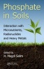 Phosphate in Soils - Interaction with Micronutrients, Radionuclides and Heavy Metals (Hardcover) - HMagdi Selim Photo