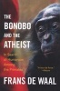 The Bonobo and the Atheist - In Search of Humanism Among the Primates (Paperback) - Franz De Waal Photo