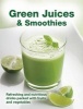 Green Juices and Smoothies (Paperback) - Ltd Publications International Photo