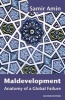 Maldevelopment - Anatomy of a Global Failure (Paperback) - Samir Amin Photo