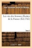 Les Vies Des Femmes Illustres de La France. Tome 3 (French, Paperback) - Jean Zorobabel Aublet De Maubuy Photo