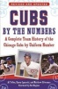 Cubs by the Numbers - A Complete Team History of the Chicago Cubs by Uniform Number (Paperback) - Al Yellon Photo