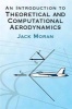 An Introduction to Theoretical and Computational Aerodynamics (Paperback) - Jack Moran Photo