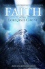 Faith in the Lord Jesus Christ - The First Laws and Ordinances of His Gospel (Paperback) - John Orten Photo