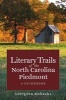 Literary Trails of the North Carolina Piedmont - A Guidebook (Paperback) - Georgann Eubanks Photo