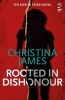 Rooted in Dishonour (Paperback) - Christina James Photo