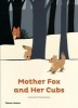 The Mother Fox and Her Cubs (Hardcover) - Amandine Momenceau Photo