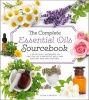 The Complete Essential Oils Sourcebook - A Practical Approach to the Use of Essential Oils for Health and Well-Being (Paperback) - Julia Lawless Photo