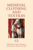 Medieval Clothing and Textiles, 12 (Hardcover) - Robin Netherton Photo