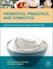 Probiotics, Prebiotics, and Synbiotics - Bioactive Foods in Health Promotion (Hardcover) - Ronald Ross Watson Photo