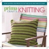 Prima Crafts Knitting - Over 25 Appealing Projects That are Quick and Simple to Knit (Paperback) - FW Media International LTD Photo