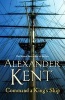 Command a King's Ship (Paperback, New ed) - Alexander Kent Photo