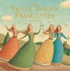 Twelve Dancing Princesses (Hardcover) - Kate Baker Photo