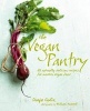 The Vegan Pantry - More Than 60 Delicious Recipes for Modern Vegan Food (Hardcover) - Dunja Gulin Photo