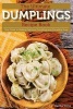 The Ultimate Dumplings Recipe Book - Your Guide to Making Delicious Dumplings and Dumpling Soup (Paperback) - Martha Stone Photo