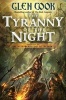 The Tyranny of the Night (Paperback) - Glen Cook Photo