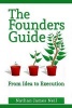 The Founders Guide - From Idea to Execution (Paperback) - MR Nathan J Neil Photo