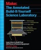 Make - The Annotated Build-it-Yourself Science Laboratory - Learn How to Build Over 200 Pieces of Science Equipment (Paperback) - Windell Oskay Photo