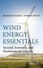 Wind Energy Essentials - Societal, Economic, and Environmental Impacts (Hardcover) - Richard P Walker Photo