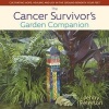 The Cancer Survivor's Garden Companion - Cultivating Hope, Healing and Joy in the Ground Beneath Your Feet (Hardcover) - Jenny Peterson Photo