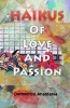 Haikus of Love and Passion (Paperback) - Demetrios Anastasia Photo