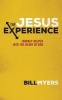 The Jesus Experience - Journey Deeper Into the Heart of God (Paperback) - Bill Myers Photo