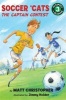 Soccer 'cats: The Captain Contest (Paperback) - Matt Christopher Photo