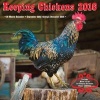 Keeping Chickens 2016 - 16-Month Calendar September 2015 Through December 2016 (Calendar) - Editors of Rock Point Photo