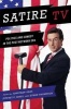 Satire TV - Politics and Comedy in the Post-Network Era (Paperback) - Jonathan Gray Photo