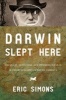 Darwin Slept Here - Discovery, Adventure, and Swimming Iguanas in Charles Darwin's South America (Paperback) - Eric Simons Photo