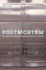 Postmortem - How Medical Examiners Explain Suspicious Deaths (Paperback, New edition) - Stefan Timmermans Photo