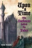 Upon a Time - The Darkness Behind the Tales (Paperback) - Elliot Francke Photo